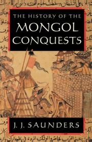 Cover of: The History of the Mongol Conquests by J. J. Saunders