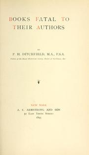 Cover of: Books fatal to their authors by P. H. Ditchfield
