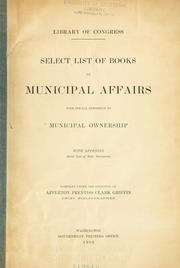 Cover of: Select list of books on municipal affairs | Library of Congress. Division of Bibliography.