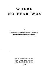 Cover of: Where No Fear was: A Book about Fear by Arthur Christopher Benson