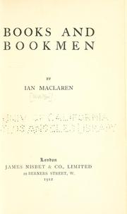 Cover of: Books and bookmen by Ian Maclaren, Ian Maclaren