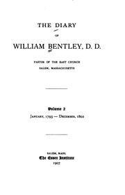Cover of: The Diary of William Bentley: Pastor of the East Church, Salem, Massachusetts