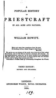 Cover of: A popular history of priestcraft in all ages and nations. [Followed by] William Howitt's ...