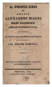 Cover of: Q. Curtii Rufi de gestis Alexandri magni Regis Macadonum: libri qui supersunt octo