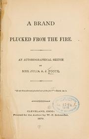 Cover of: A brand plucked from the fire.: An autobiographical sketch