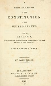 A brief exposition of the Constitution of the United States by James Bayard