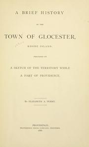 Cover of: A brief history of the town of Glocester, Rhode Island: preceded by a sketch of the territory while a part of Providence