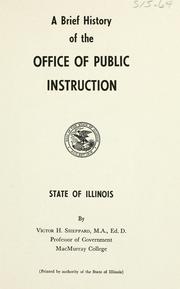 A brief history of the Office of Public Instruction, State of Illinois by Victor Herbert Sheppard