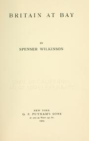 Cover of: Britain at bay by Spenser Wilkinson
