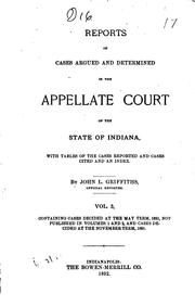 Reports of Cases Argued and Determined in the Appellate Court of the State .. by Indiana. Appellate Court.