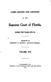 Cover of: Cases Argued and Adjudged in the Supreme Court of Florida by Florida. Supreme Court.