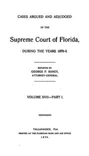 Cover of: Cases Argued and Adjudged in the Supreme Court of Florida by Florida. Supreme Court.