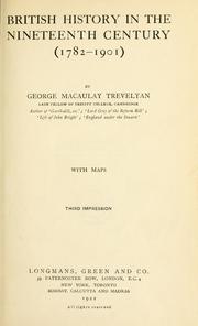 Cover of: British history in the nineteenth century (1782-1901) by George Macaulay Trevelyan
