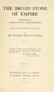 Cover of: broad stone of empire: problems of crown colony administration, with records of personal experience