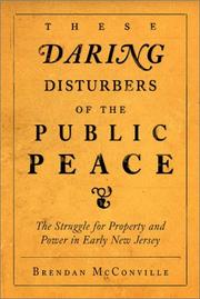 These daring disturbers of the public peace by Brendan McConville