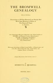 Cover of: Bromwell genealogy, including descendants of William Bromwell and Beulah Hall, with data relating to others of the Bromwell name in America: also genealogical records of branches of the allied families of Holmes, Payne, Rice and Leffler.