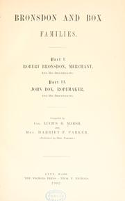 Cover of: Bronsdon and Box families.: Part I. Robert Bronsdon, merchant, and his descendants. Part II. John Box, ropemaker, and his descendants.