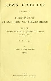 Cover of: Brown genealogy of many of the descendants of Thomas, John, and Eleazer Brown