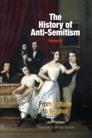 Cover of: The History of Anti-Semitism, Volume III: From Voltaire to Wagner (History of Anti-Semitism)