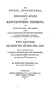 Cover of: The Social, Educational, and Religious States of the Manufacturing Districts: With Statistical ... by Sir Edward Baines