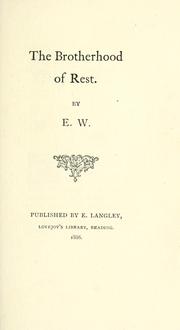 Cover of: The brotherhood of rest by by E.W.