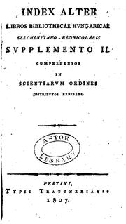 Cover of: Index alter libros Bibliothecae Hungaricae Széchényiano-Regnicolaris supplemento I-[II ... by Országos Széchényi Könyvtár