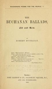 Cover of: The Buchanan ballads, old and new. by Robert Williams Buchanan
