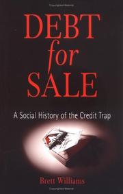 Cover of: Debt For Sale: A Social History Of The Credit Trap