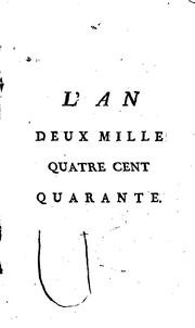 Cover of: L'an deux mille quatre cent quarante Reve s'il en fut jamais.: Reve s'il en ...