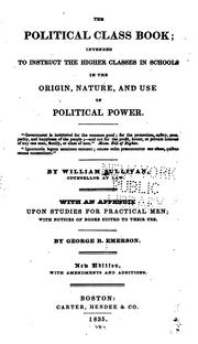 Cover of: The Political Class Book: Intended to Instruct the Higher Classes in Schools in the Origin ...
