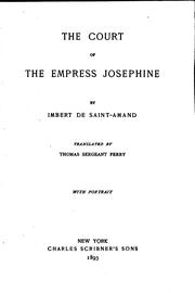 Cover of: The Court of the Empress Josephine by Arthur Léon Imbert de Saint-Amand, Thomas Sergeant Perry