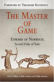 The master of game by Edward of Norwich, 2d duke of York
