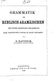 Cover of: Grammatik des Biblisch-Aramäischen. Mit einer kritischen Erörterung der ... by Emil Friedrich Kautzsch, Hermann Leberecht Strack