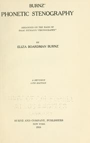 Cover of: Burnz' phonetic stenography: arranged on the basis of Isaac Pitman's "Phonography"