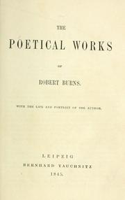 Cover of: The poetical works of Robert Burns. by Robert Burns
