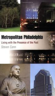 Cover of: Metropolitan Philadelphia: living with the presence of the past
