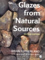 Cover of: Glazes from Natural Sources by Brian Sutherland, Nigel Wood