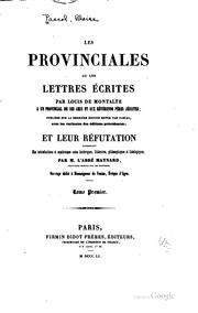 Cover of: Les provinciales: ou, Les lettres écrites par Louis de Montalte [pseud.] à ...