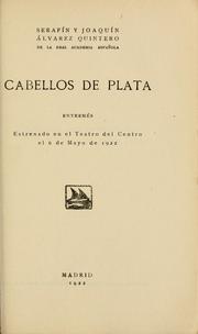 Cover of: Cabellos de plata by Serafín Álvarez Quintero