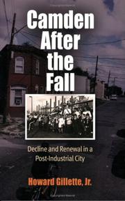 Cover of: Camden After the Fall: Decline and Renewal in a Post-Industrial City (Politics and Culture in Modern America)