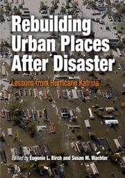 Cover of: Rebuilding Urban Places After Disaster: Lessons from Hurricane Katrina (The City in the Twenty-First Century)