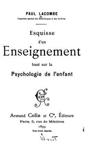 Esquisse d'un enseignement basé sur la psychologie de l'enfant by Paul Lacombe