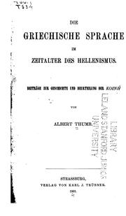 Cover of: Die griechische Sprache im Zeitalter des Hellenismus: Beiträge zur Geschichte und Beurteilung ...