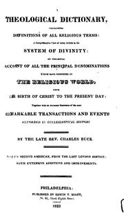 Cover of: A Theological Dictionary, Containing Definitions of All Religious Terms: A Comprehensive View of ...