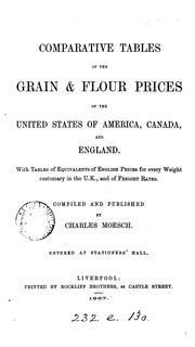 Cover of: Comparative tables of the grain & flour prices of the United States of America, Canada, and England by Charles Moesch