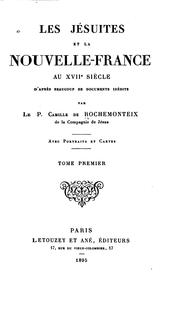 Cover of: Les Jésuites et la Nouvelle-France au XVIIe siècle d'après beaucoup de ...
