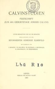 Cover of: Calvinstudien by unter Redaktion von Bohatec ; herausgegeben von der Reformierten Gemeinde Elberfeld ; mit Beiträgen von J. Bohatec ... [et al.].