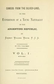 Cover of: Cameos from the Silver-land: or, The experiences of a young naturalist in the Argentine Republic.