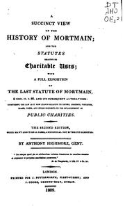 Cover of: A Succinct View of the History of Mortmain and the Statutes Relative to Charitable Uses: With a ...