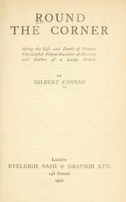 Cover of: Round the corner by Cannan, Gilbert, Cannan, Gilbert